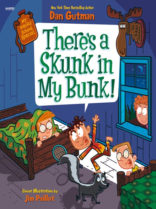 Title details for There's a Skunk in My Bunk! by Dan Gutman - Available